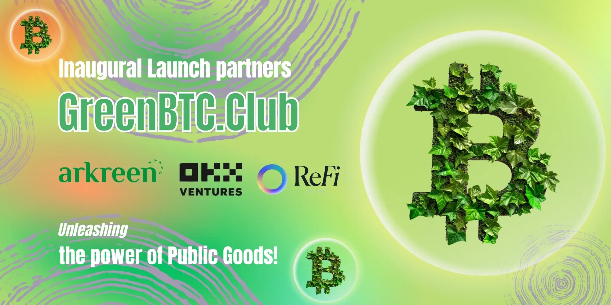 Unleashing the Power of the “Public Goods”-Arkreen Teams Up with OKX Ventures and ReFiDAO for GreenBTC.Club Launch, Fostering Sustainability in the Bitcoin Ecosystem via DePIN+ ReFi Narrative