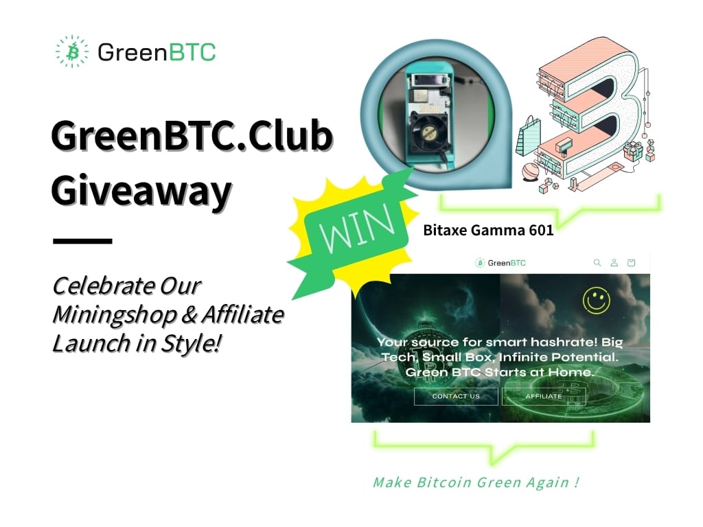 🎉 GreenBTC.Club Giveaway: Celebrate Our Miningshop & Affiliate Launch in Style! 🎉