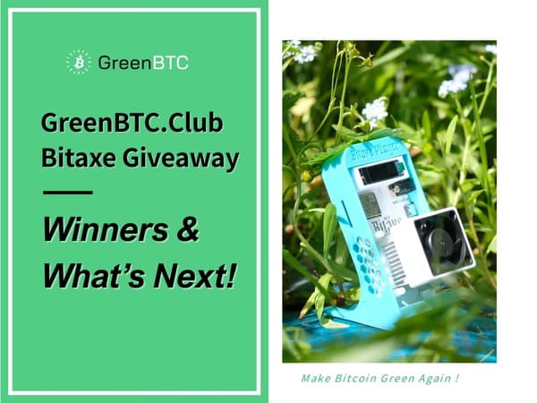 GreenBTC.Club Bitaxe Giveaway Winners & What’s Next!